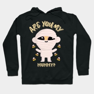 Are You My Mummy Funny Halloween Design Hoodie